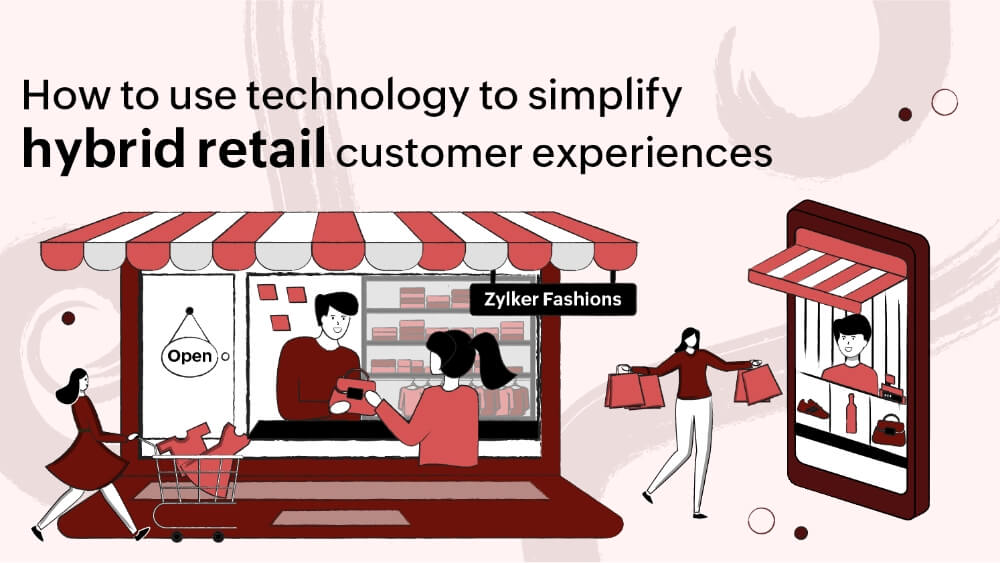 Simplify hybrid retail customer experiences
